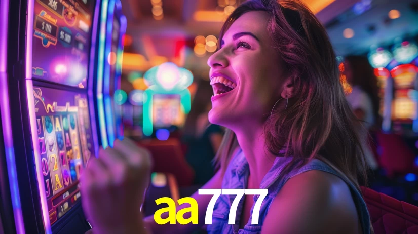 aa777: Jogos de Caça-Níqueis-Altas Recompensas, Roleta-Velocidade, Blackjack-Desafios Máximos